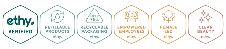 Ethy verified: refillable products, recyclable packaging, empowered employees, female led, clean beauty